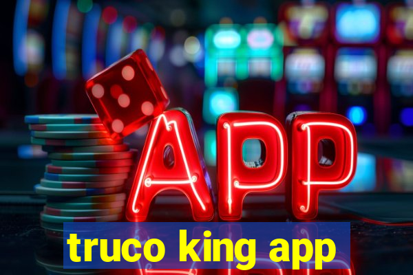 truco king app